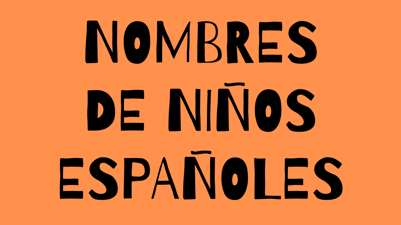 Nombres de Niños Españoles